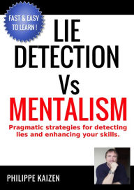Title: Lie Detection vs Mentalism, Author: philippe kaizen