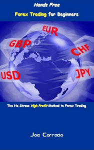 Title: Hands Free Forex Trading for Beginners, Author: Joe Corrado