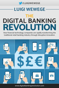 Title: The Digital Banking Revolution, Author: Luigi Wewege