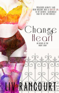 Title: Change of Heart, Author: Liv Rancourt