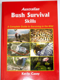 Title: Australian Bush Survival Skills, Author: Kevin Casey