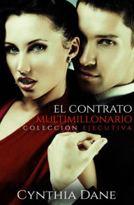 Title: El Contrato Multimillonario: Edición Ejecutiva, Author: Cynthia Dane