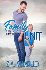 Title: Family Unit, Author: Z.A. Maxfield