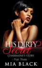 His Dirty Secret 3: Charmaine's Story (Side Chick Secrets, #3)