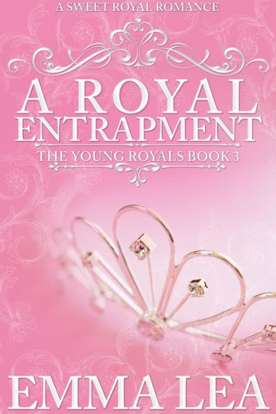 A Royal Entrapment (The Young Royals, #3)