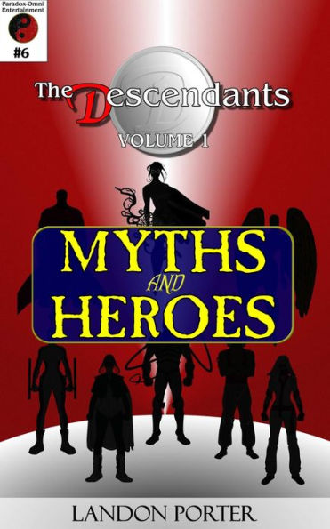 The Descendants #6 - Myths and Heroes (The Descendants Main Series, #6)