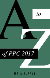 Title: A to Z of PPC ads, Author: Aparaj Rudra Paul