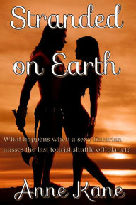 Title: Stranded On Earth, Author: Anne  Kane