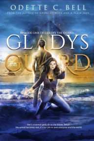 Title: Gladys the Guard Episode One, Author: Odette C. Bell