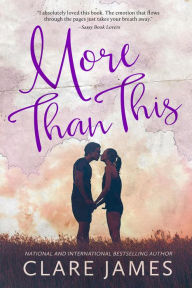 Title: More Than This (Impossible Love, #2), Author: Clare James