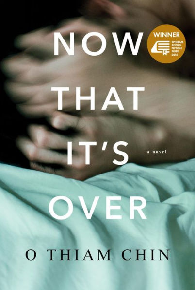 Now That It's Over (Epigram Books Fiction Prize Winners, #1)