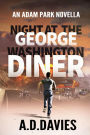 Night at the George Washington Diner (Adam Park, #4)