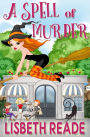 A Spell of Murder (Ella Sweeting: Witch Aromatherapist Cozies, #2)