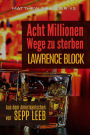 Acht Millionen Wege zu sterben (Matthew Scudder, #5)