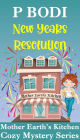 New Years Resolution (Mother Earth's Kitchen Cozy Mystery Series, #3)