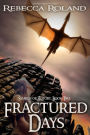 Fractured Days (Shards of History, #2)