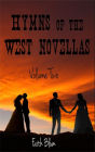 Hymns of the West Novellas: Volume Two (Hymns of the West Novellas Collections, #2)