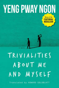 Title: Trivialities About Me and Myself (Cultural Medallion), Author: Yeng Pway Ngon