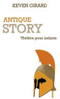 Antique Story (théâtre pour enfants)