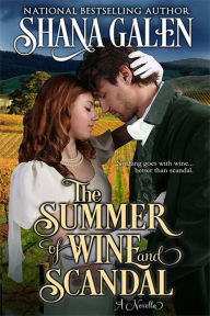 Title: The Summer of Wine and Scandal, Author: Shana Galen