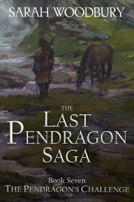 Title: The Pendragon's Challenge, Author: Sarah Woodbury