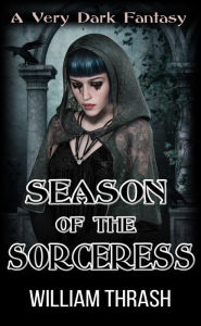 Title: Season of the Sorceress, Author: William Thrash