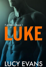 Title: Luke (Full Moon, #1), Author: Lucy Evans