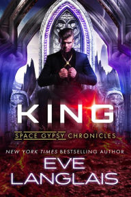 Title: King (Space Gypsy Chronicles, #4), Author: Eve Langlais