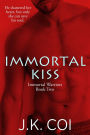 Immortal Kiss (Immortal Warriors, #2)