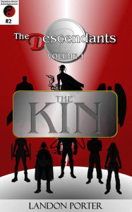 Title: The Descendants #2 - The Kin (The Descendants Main Series, #2), Author: Landon Porter