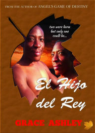 Title: El Hijo del rey, Author: Grace Ashley