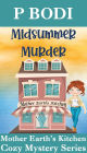 Midsummer Murder (Mother Earth's Kitchen Cozy Mystery Series, #7)