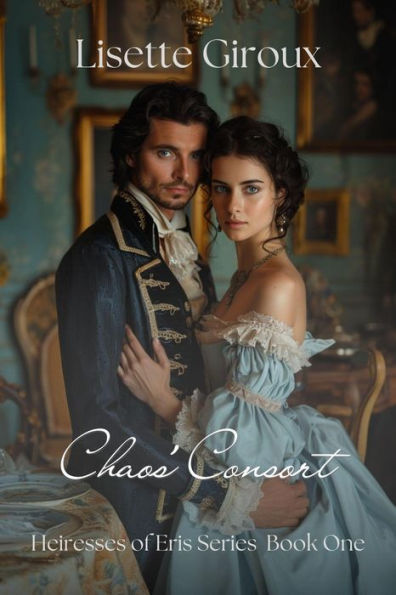 Chaos' Consort (Heiresses of Eris, #1)