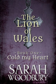 Title: Cold my Heart, Author: Sarah Woodbury