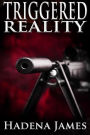 Triggered Reality (Dreams and Reality Series #7)