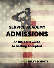 Title: Service Academy Admissions, Author: Ashley Schmitt