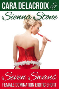 Title: Seven Swans (Naughty Boys of Christmas, #3), Author: Cara Delacroix