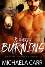 Bearly Burning (The Bears of Blackrock, #2)