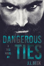 Dangerous Ties (Ties Series #1)