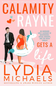 Title: Calamity Rayne Gets A Life, Author: Lydia Michaels