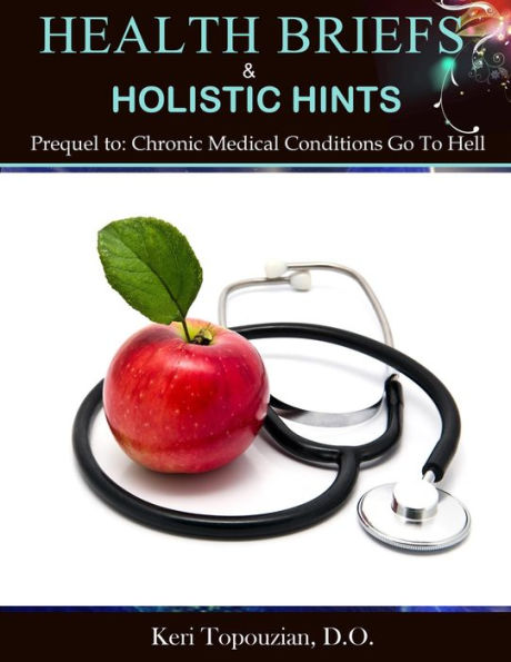 Health Briefs & Holistic Hints (GTH Series, #1)