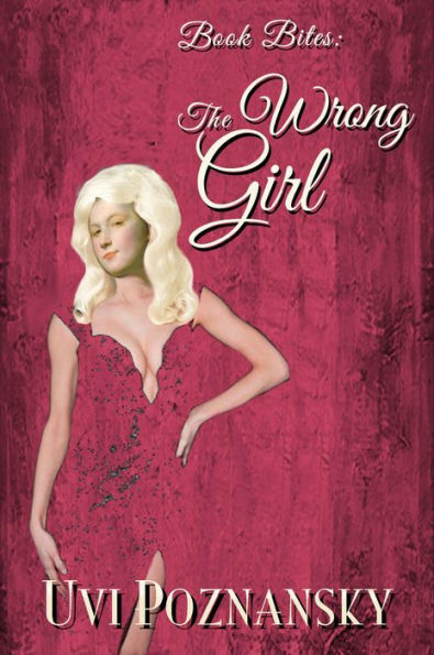 Book Bites: The Wrong Girl (Still Life with Memories, #6)