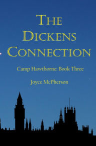 Title: The Dickens Connection (Camp Hawthorne Series, #3), Author: Joyce McPherson