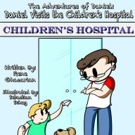 Title: The Adventures of Daniel: Daniel Visits the Children's Hospital, Author: Rene Ghazarian