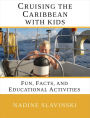 Cruising the Caribbean With Kids: Fun, Facts, and Educational Activities (Rolling Hitch Sailing Guides)