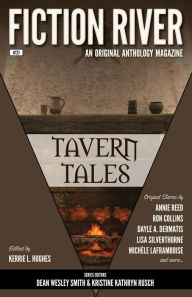 Title: Fiction River: Tavern Tales (Fiction River: An Original Anthology Magazine, #21), Author: Fiction River