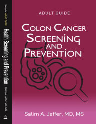 Title: Colon Cancer Screening and Prevention (Health Screening and Prevention), Author: Dr. Salim Jaffer