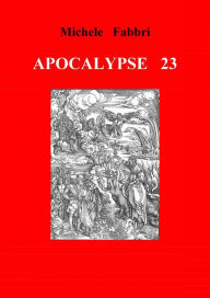 Title: Apocalypse 23, Author: Michele Fabbri