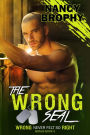 The Wrong SEAL (Wrong Never Felt So Right, #5)