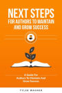 Next Steps For Authors To Maintain And Grow Success (Authors Unite Book Series, #7)